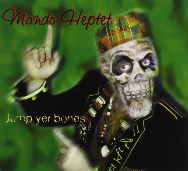 Cover art for Jump Yer Bones by Mondo Heptet (League Of Decency session)